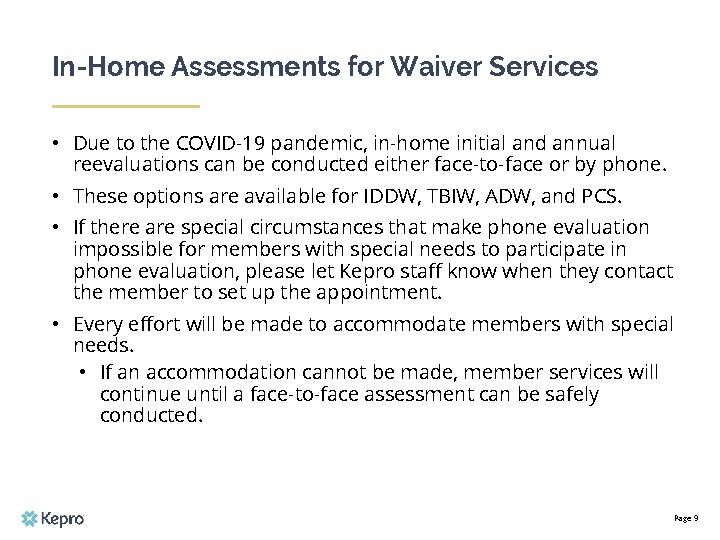 In-Home Assessments for Waiver Services • Due to the COVID-19 pandemic, in-home initial and