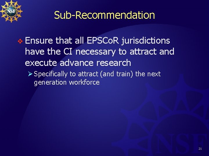 Sub-Recommendation v Ensure that all EPSCo. R jurisdictions have the CI necessary to attract