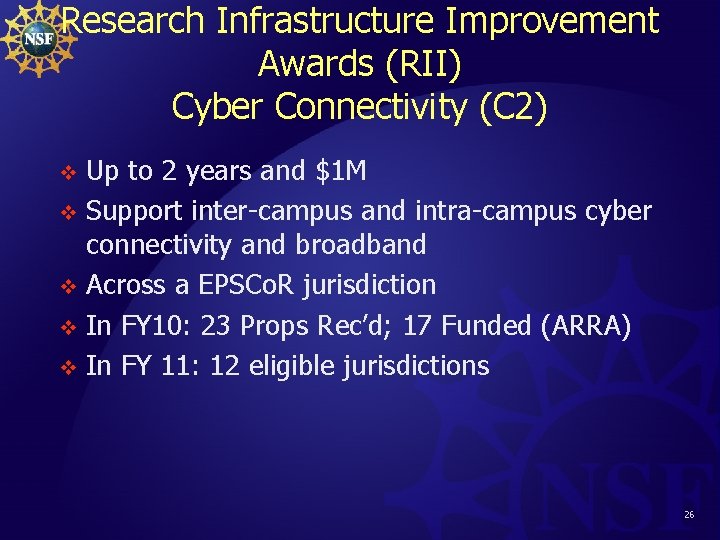 Research Infrastructure Improvement Awards (RII) Cyber Connectivity (C 2) Up to 2 years and