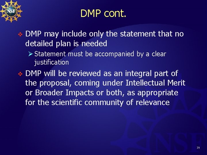 DMP cont. v DMP may include only the statement that no detailed plan is