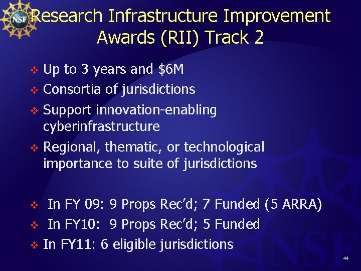Research Infrastructure Improvement Awards (RII) Track 2 Up to 3 years and $6 M