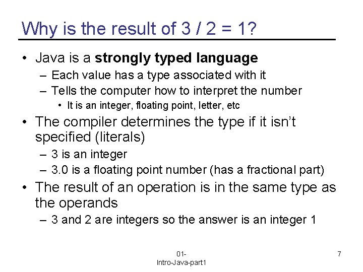 Why is the result of 3 / 2 = 1? • Java is a