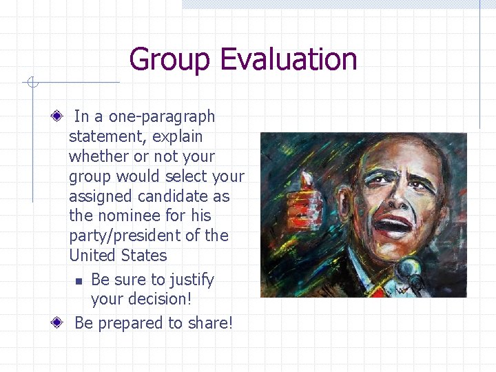 Group Evaluation In a one-paragraph statement, explain whether or not your group would select