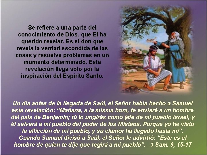 Se refiere a una parte del conocimiento de Dios, que El ha querido revelar.