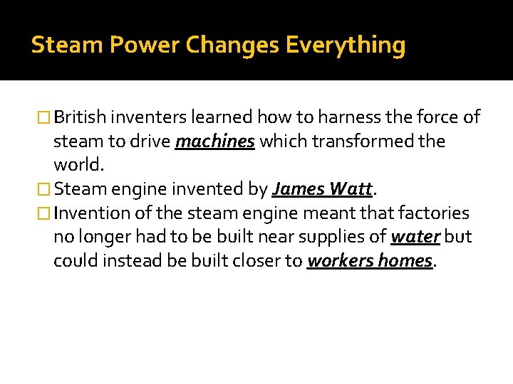 Steam Power Changes Everything � British inventers learned how to harness the force of