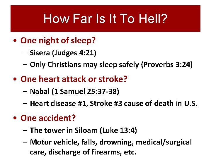 How Far Is It To Hell? • One night of sleep? – Sisera (Judges