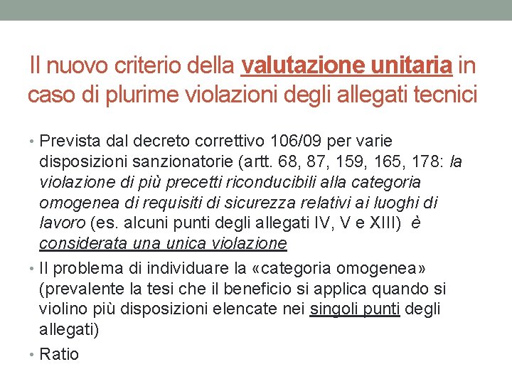 Il nuovo criterio della valutazione unitaria in caso di plurime violazioni degli allegati tecnici