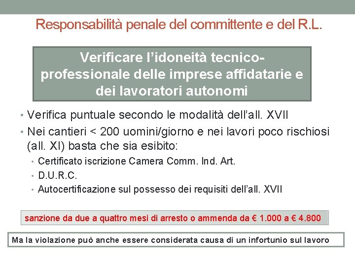 Responsabilità penale del committente e del R. L. Verificare l’idoneità tecnicoprofessionale delle imprese affidatarie