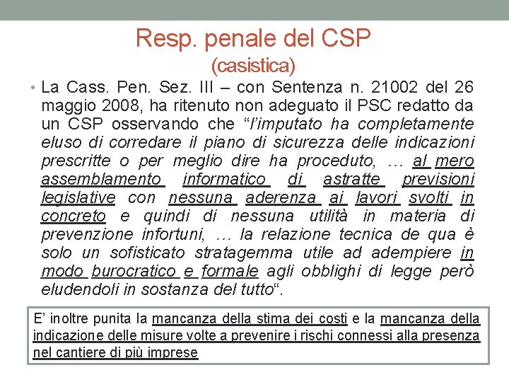 Resp. penale del CSP (casistica) • La Cass. Pen. Sez. III – con Sentenza