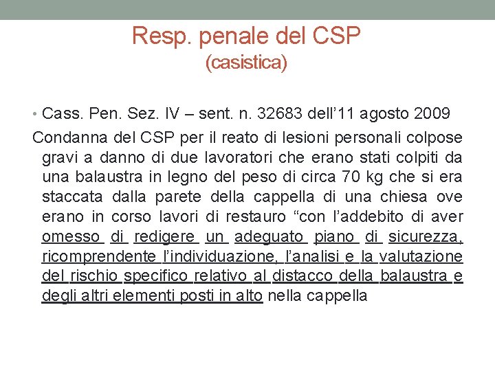 Resp. penale del CSP (casistica) • Cass. Pen. Sez. IV – sent. n. 32683