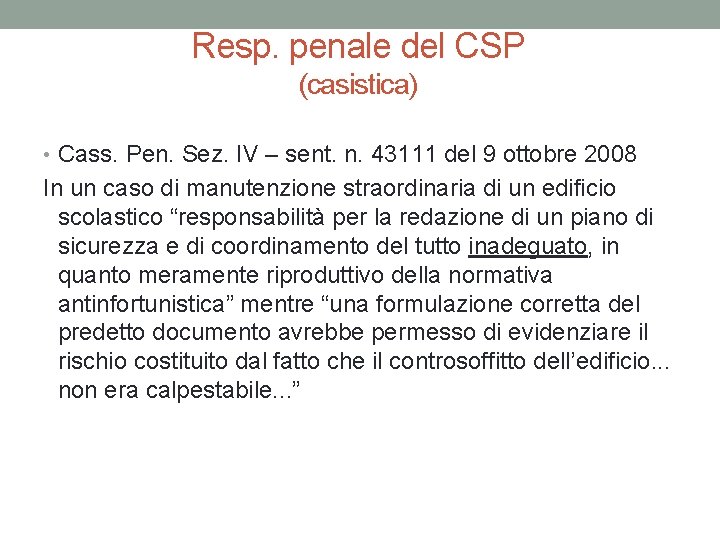 Resp. penale del CSP (casistica) • Cass. Pen. Sez. IV – sent. n. 43111