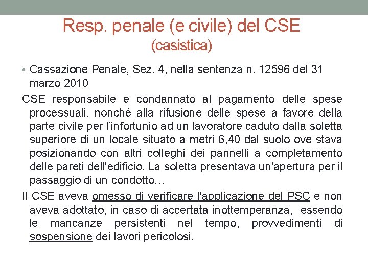 Resp. penale (e civile) del CSE (casistica) • Cassazione Penale, Sez. 4, nella sentenza