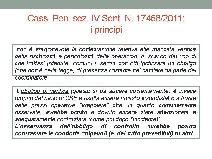 Cass. Pen. sez. IV Sent. N. 17468/2011: i principi “non è irragionevole la contestazione