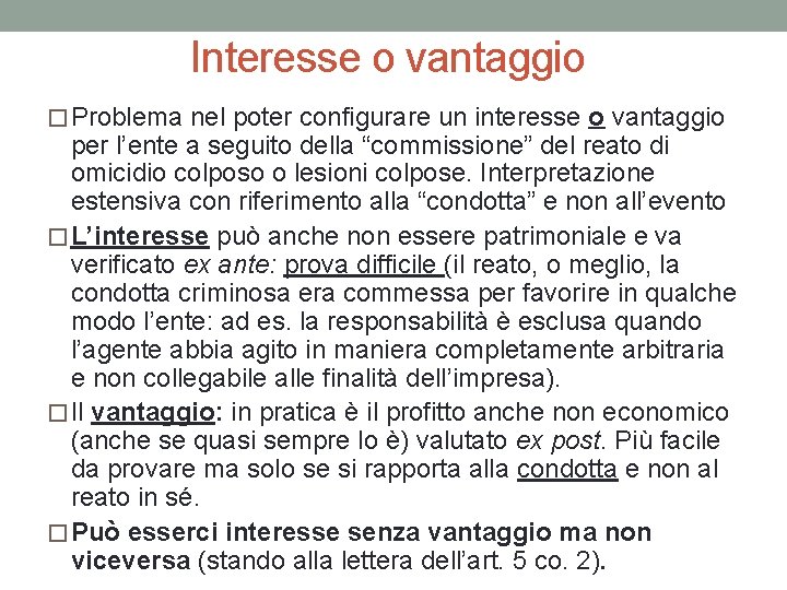 Interesse o vantaggio � Problema nel poter configurare un interesse o vantaggio per l’ente