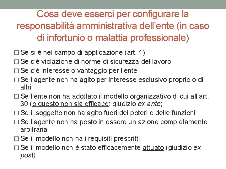 Cosa deve esserci per configurare la responsabilità amministrativa dell’ente (in caso di infortunio o