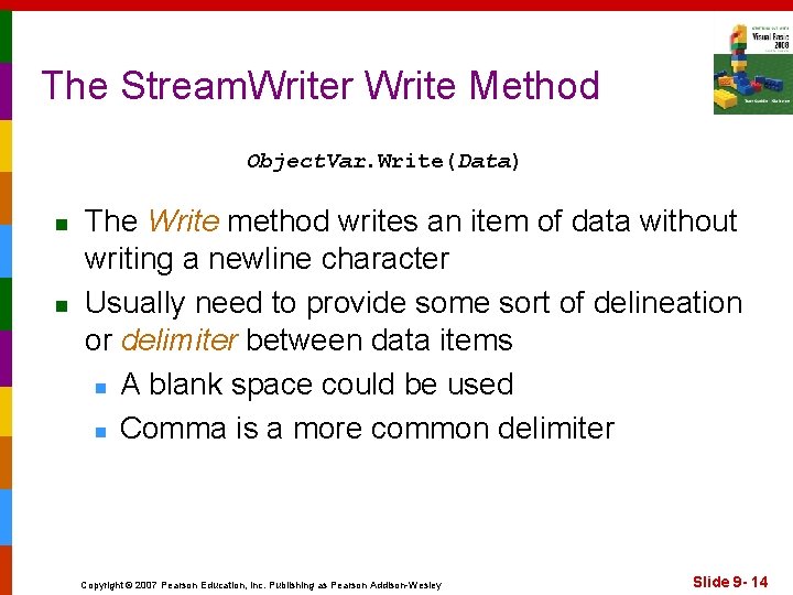 The Stream. Writer Write Method Object. Var. Write(Data) n n The Write method writes