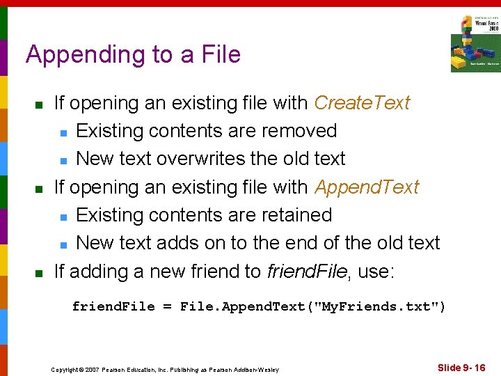 Appending to a File n n n If opening an existing file with Create.