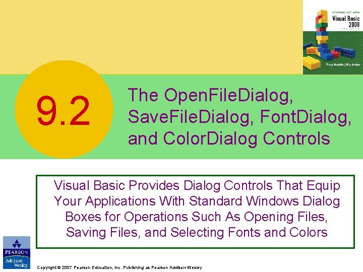 9. 2 The Open. File. Dialog, Save. File. Dialog, Font. Dialog, and Color. Dialog