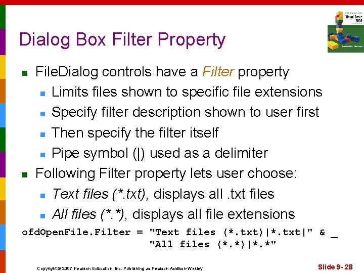 Dialog Box Filter Property n n File. Dialog controls have a Filter property n