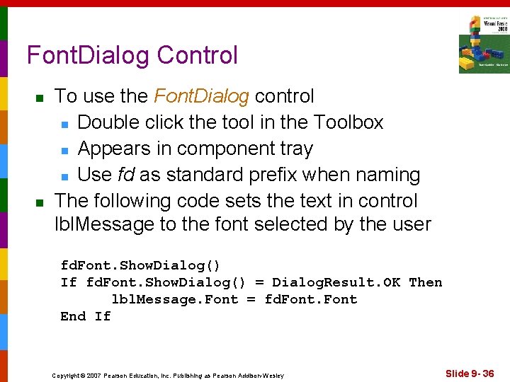 Font. Dialog Control n n To use the Font. Dialog control n Double click