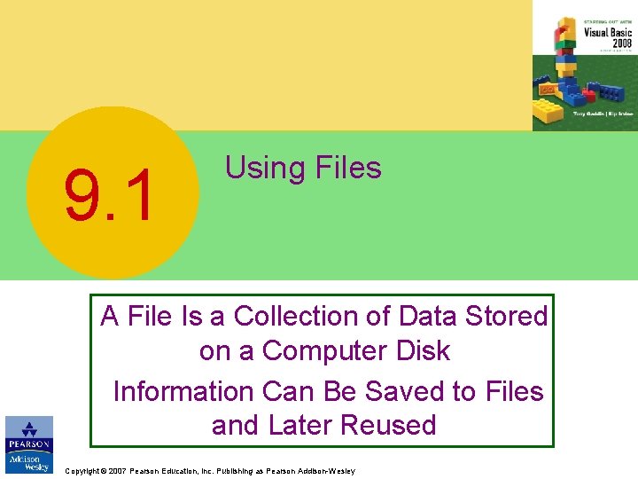 9. 1 Using Files A File Is a Collection of Data Stored on a