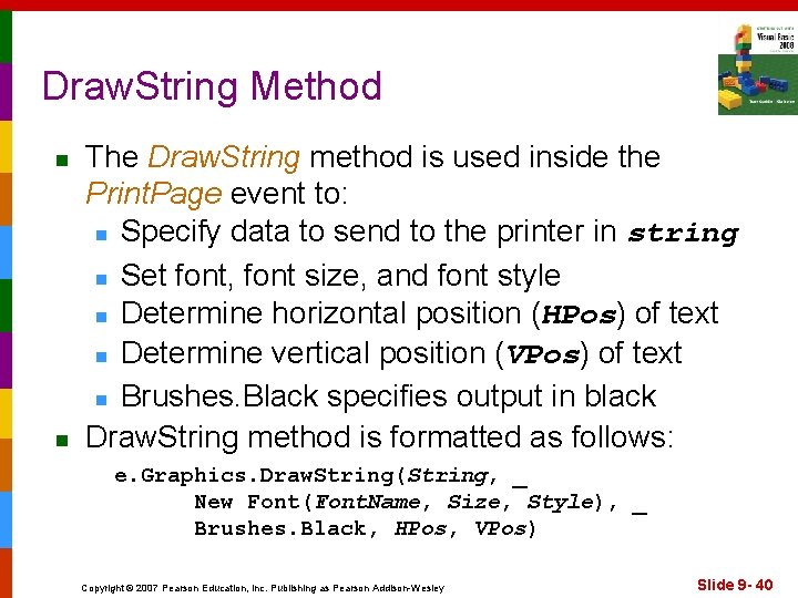 Draw. String Method n n The Draw. String method is used inside the Print.