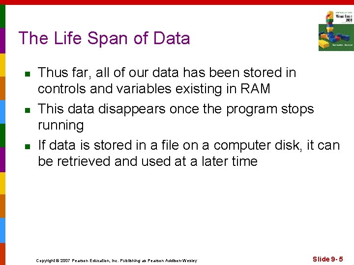The Life Span of Data n n n Thus far, all of our data