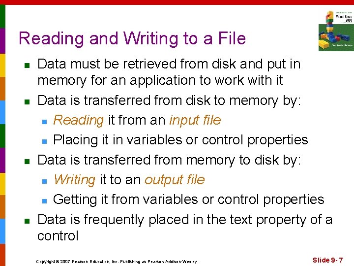 Reading and Writing to a File n n Data must be retrieved from disk
