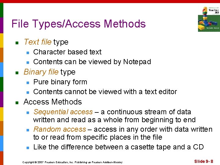 File Types/Access Methods n Text file type n n n Binary file type n