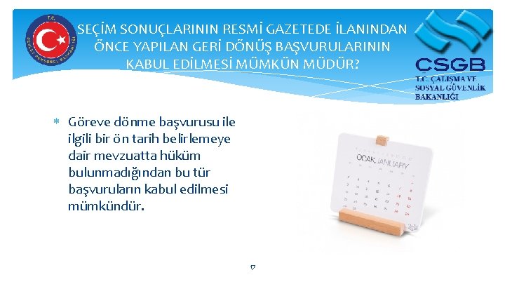 SEÇİM SONUÇLARININ RESMİ GAZETEDE İLANINDAN ÖNCE YAPILAN GERİ DÖNÜŞ BAŞVURULARININ KABUL EDİLMESİ MÜMKÜN MÜDÜR?