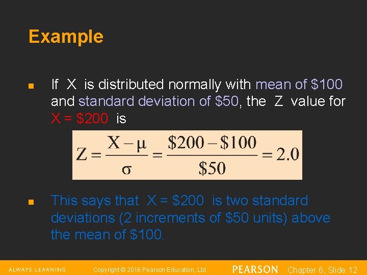 Example n n If X is distributed normally with mean of $100 and standard Example n n If X is distributed normally with mean of $100 and standard