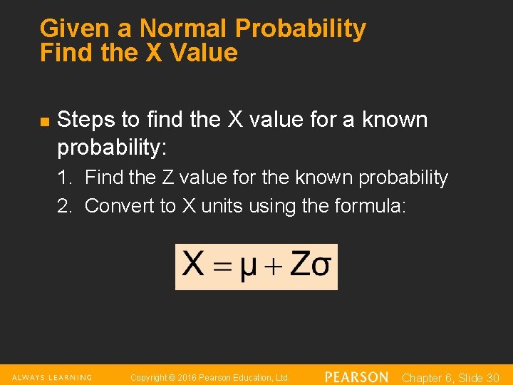 Given a Normal Probability Find the X Value n Steps to find the X Given a Normal Probability Find the X Value n Steps to find the X