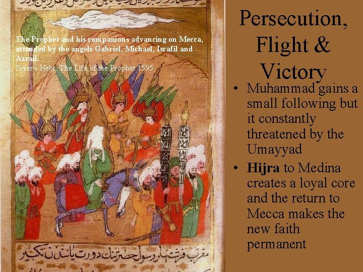 The Prophet and his companions advancing on Mecca, attended by the angels Gabriel, Michael,
