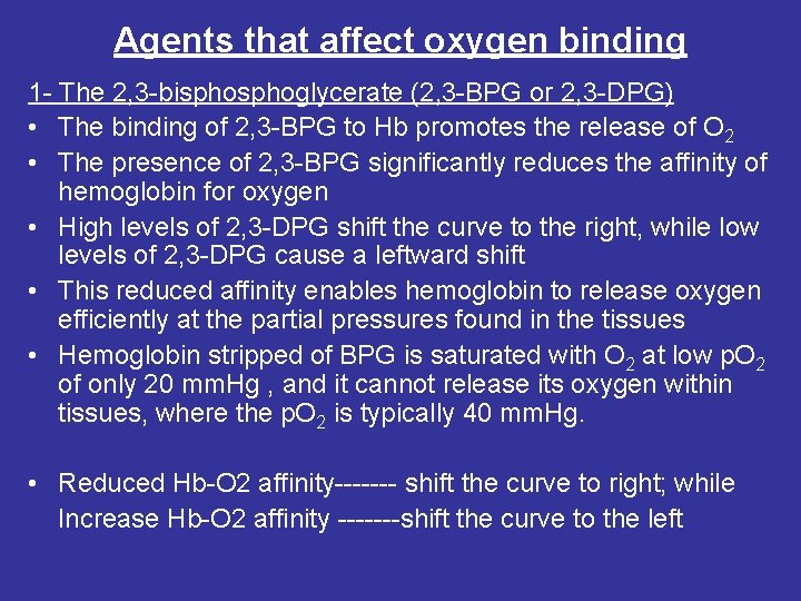 Agents that affect oxygen binding 1 - The 2, 3 -bisphoglycerate (2, 3 -BPG
