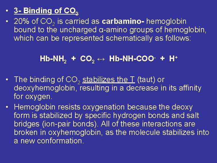  • 3 - Binding of CO 2 • 20% of CO 2 is