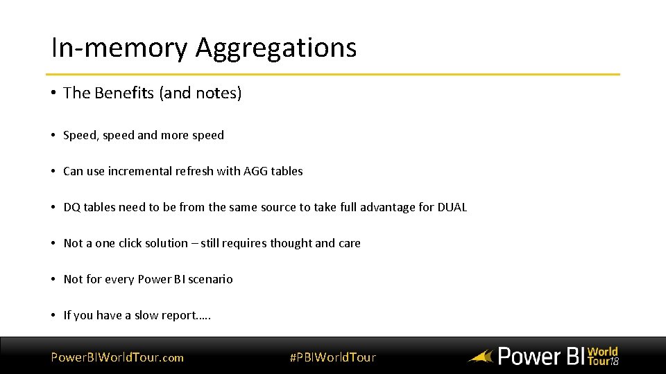 In-memory Aggregations • The Benefits (and notes) • Speed, speed and more speed •