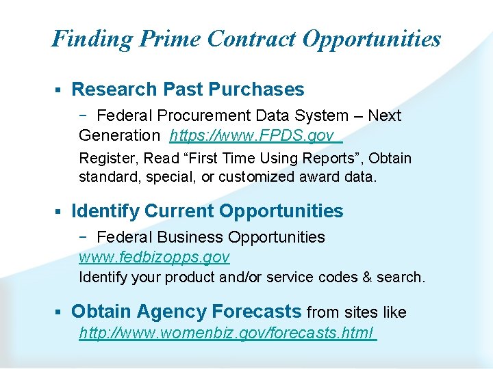 Finding Prime Contract Opportunities § Research Past Purchases ‒ Federal Procurement Data System –