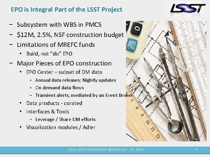 EPO is Integral Part of the LSST Project − Subsystem with WBS in PMCS