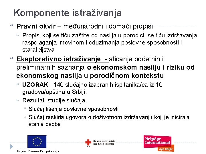 Komponente istraživanja Pravni okvir – međunarodni i domaći propisi Propisi koji se tiču zaštite