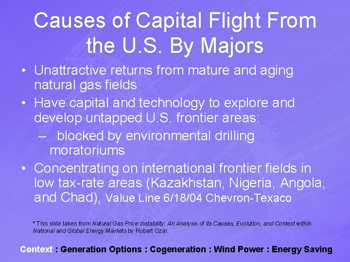 Causes of Capital Flight From the U. S. By Majors • Unattractive returns from