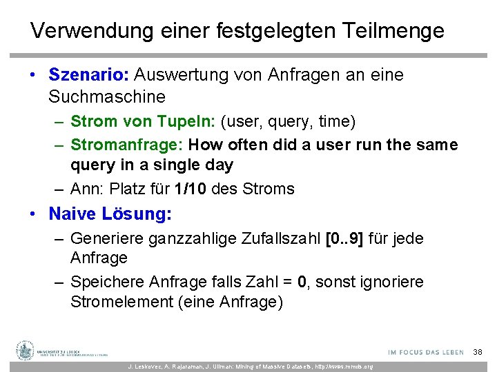 Verwendung einer festgelegten Teilmenge • Szenario: Auswertung von Anfragen an eine Suchmaschine – Strom