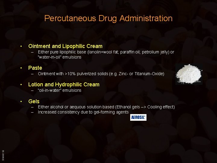 Percutaneous Drug Administration • Ointment and Lipophilic Cream – Either pure lipophilic base (lanolin=wool