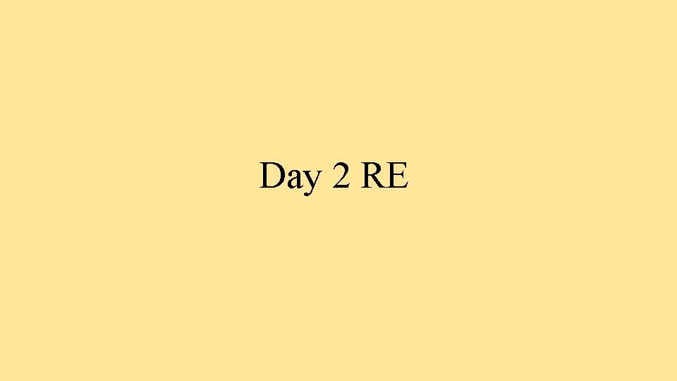 Day 2 RE 