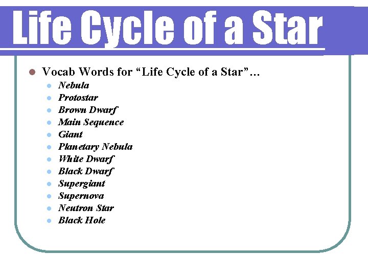 Life Cycle of a Star l Vocab Words for “Life Cycle of a Star”…