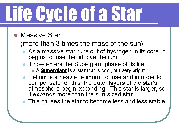 Life Cycle of a Star l Massive Star (more than 3 times the mass