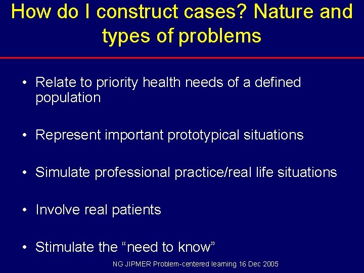 How do I construct cases? Nature and types of problems • Relate to priority