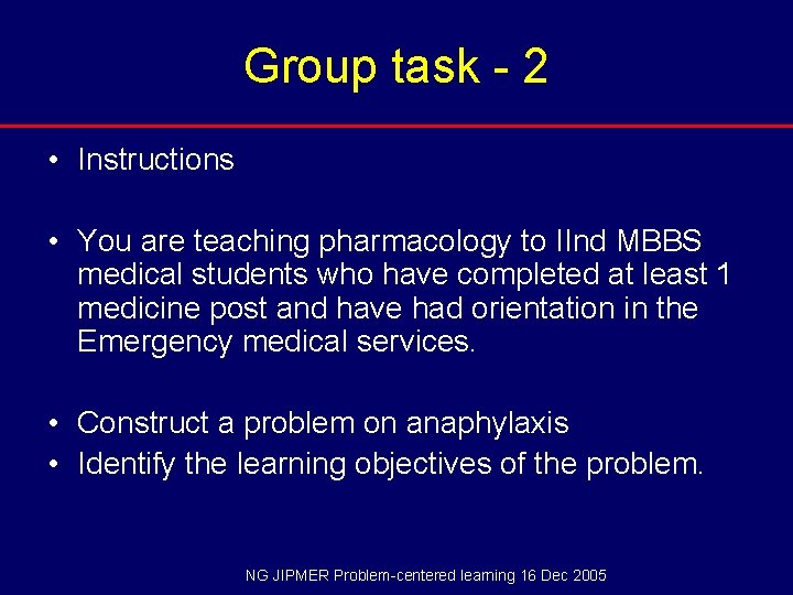 Group task - 2 • Instructions • You are teaching pharmacology to IInd MBBS