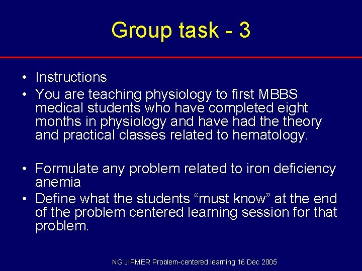 Group task - 3 • Instructions • You are teaching physiology to first MBBS