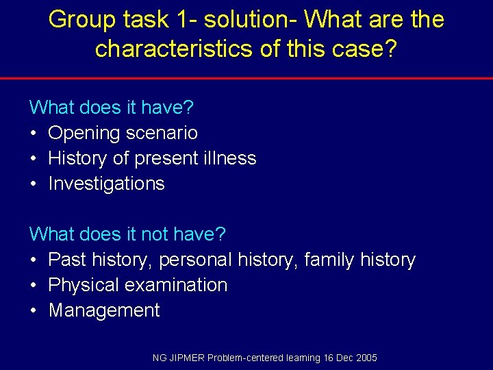 Group task 1 - solution- What are the characteristics of this case? What does