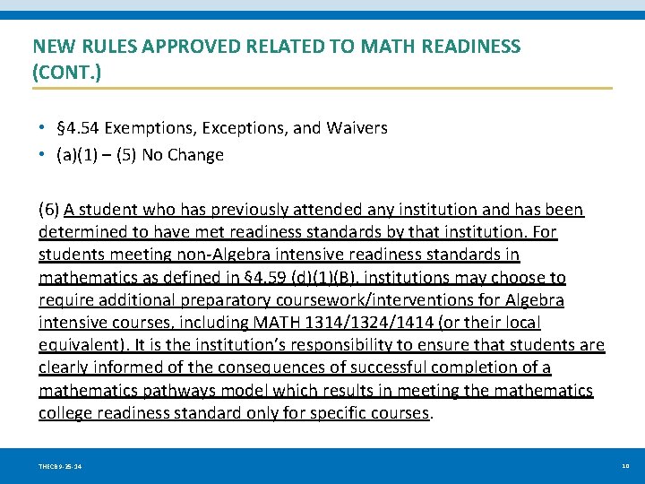 NEW RULES APPROVED RELATED TO MATH READINESS (CONT. ) • § 4. 54 Exemptions,